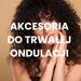 Akcesoria do trwałej ondulacji